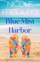 Blue Mist Harbor: Novella Collection B0FM439ZY8 Book Cover