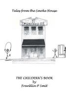 The Children's Book Tales from the Smoke House 1978419872 Book Cover