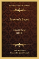 Brueton's Bayou: Miss Defarge 1120167981 Book Cover