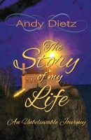 The Story of My Life: An Unbelievable Journey B0842LQQ1B Book Cover