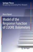 Model of the Response Function of CUORE Bolometers 9401778620 Book Cover