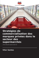 Stratégies de commercialisation des marques privées dans le secteur des supermarchés: Une étude exploratoire (French Edition) 6208670802 Book Cover