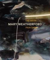Mary Weatherford: The Neon Paintings 3791355880 Book Cover