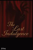 The Last Indulgence B0G4H2V79D Book Cover