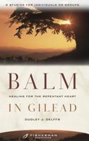Balm in Gilead: Healing for the Repentent Heart 0877880263 Book Cover