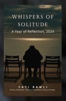 Whispers of Solitude: A Year of Reflection, 2024: Poetry of Witness. Poetry of Resistance. Poetry of Hope. B0FSLT2W5B Book Cover