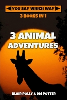 Three Animal Adventures: Set of Three Books: Lost in Lion Country, Dinosaur Canyon, Island of Giants 198621995X Book Cover