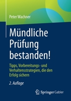 M?ndliche Pr?fung Bestanden! : Tipps, Vorbereitungs- und Verhaltensstrategien, Die Den Erfolg Sichern 3658326301 Book Cover