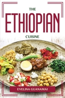 The Ethiopian Cuisine 1837611084 Book Cover