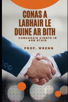 Conas a Labhair le Duine ar bith: Cumarsáid Cinnte in Aon Staid B0B92NT85W Book Cover