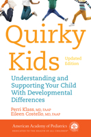 Quirky Kids: Understanding and Supporting Your Child With Developmental Differences 1610024192 Book Cover
