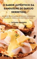 O Sabor Autêntico Da Sanduíche de Queijo Derretido (Portuguese Edition) 1836873255 Book Cover