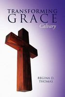 Transforming Grace 1436306132 Book Cover