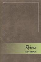 Pepere Notebook: The journal / notebook gift for Pepere. 6" x 9" 150 lined pages - A Poppie Book 1080259392 Book Cover