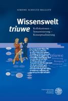 Wissenswelt 'triuwe': Kollokationen - Semantisierung - Konzeptualiserung 382536710X Book Cover