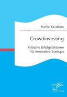 Crowdinvesting: Kritische Erfolgsfaktoren Fur Innovative Startups 3959348940 Book Cover