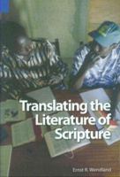 Translating the Literature of Scripture (SIL International Publications in Translation and Textlinguistics series) 1556711522 Book Cover