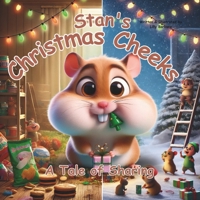 Stan's Christmas Cheeks A Tale of Sharing: A Story Book About Hamster For Kids B0DNX6N1M6 Book Cover