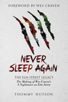 Never Sleep Again: The Elm Street Legacy 1618686402 Book Cover