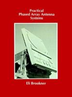 Practical Phased Array Antenna Systems (Artech House Antenna Library) 1580531245 Book Cover