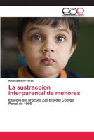 La sustraccion interparental de menores 6202813512 Book Cover