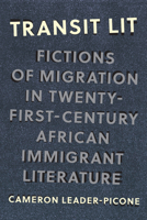 Transit Lit: Fictions of Migration in Twenty-First-Century African Immigrant Literature (Critical Insurgencies) 0810149346 Book Cover