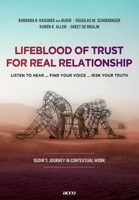 Lifeblood of trust for real relationship: listen to hear ... find your voice ... risk your truth 949239832X Book Cover