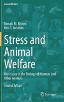 Stress and Animal Welfare: Key Issues in the Biology of Humans and Other Animals (Animal Welfare, 19) 3030321525 Book Cover