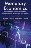 Monetary Economics: An Integrated Approach to Credit, Money, Income, Production and Wealth 0230301843 Book Cover