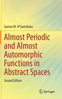 Almost Periodic and Almost Automorphic Functions in Abstract Spaces 3030737179 Book Cover