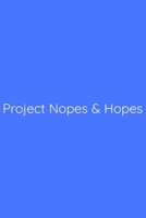 Project Nopes & Hopes Notebook: Lined Journal, 120 Pages, 6 x 9, Gag Gift for Boss, Royal Blue Matte Finish (Project Nopes & Hopes Journal) 1673556884 Book Cover