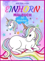 Einhorn Malbuch f�r M�dchen: Erstaunlich Einhorn F�rbung Buch f�r M�dchen im Alter von 4-8 0457556595 Book Cover