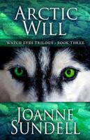 Arctic Will (3) (Watch Eyes Trilogy) 1645990648 Book Cover