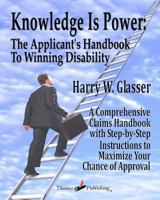 Knowledge Is Power: The Applicant's Handbook to Winning Disability 1461165075 Book Cover