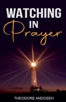 Watching in Prayer B0C1J7FW2Z Book Cover