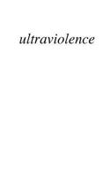 Ultraviolence 1548846600 Book Cover
