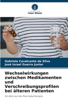 Wechselwirkungen zwischen Medikamenten und Verschreibungsprofilen bei älteren Patienten 6206074927 Book Cover