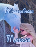 Prinzessinnen Malbuch: Tolles Malbuch für Kinder mit einer erstaunlichen Charaktersammlung von hoher Qualität B09DN35ZJW Book Cover