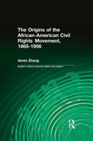 The Origins of the African-American Civil Rights Movement 1138994677 Book Cover