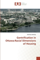 Gentrification in Ottawa: Racial Dimensions of Housing 6138470559 Book Cover