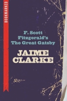 F. Scott Fitzgerald's The Great Gatsby: Bookmarked 1632460394 Book Cover