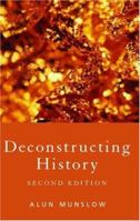 Deconstructing History 0415131936 Book Cover