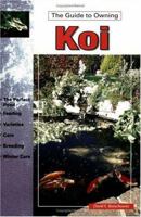 The Guide to Owning Koi (Guide to Owning) 079380373X Book Cover