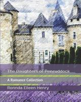 The Daughters of Penruddock: A Romance Collection 1724007262 Book Cover