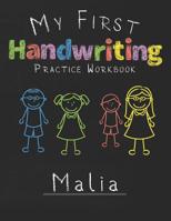 My first Handwriting Practice Workbook Malia: 8.5x11 Composition Writing Paper Notebook for kids in kindergarten primary school I dashed midline I For Pre-K, K-1, K-2, K-3 I Back To School Gift 1076577601 Book Cover