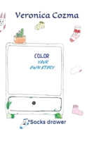 COLOR your OWN story: Socks drawer B084QLXF4K Book Cover
