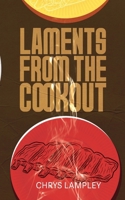 Laments From the Cookout 1998662322 Book Cover