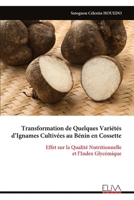 Transformation de Quelques Variétés d’Ignames Cultivées au Bénin en Cossette: Effet sur la Qualité Nutritionnelle et l’Index Glycémique (French Edition) 9999325807 Book Cover