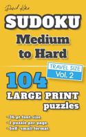 David Karn Sudoku - Medium to Hard Vol 2: 104 Puzzles, Travel Size, Large Print, 36 pt font size, 1 puzzle per page 1078468370 Book Cover