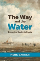 The Way and the Water 1774841711 Book Cover